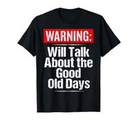 Warning parlera du Bon Vieux Temps, Grand-père drôle T-Shirt