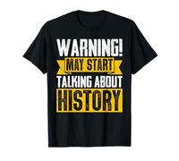 Warning Pourrait Commencer à Parler d'histoire : études sociales drôles T-Shirt