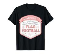 Warning Pourrait Commencer à Parler d'une joueuse de Flag Football T-Shirt
