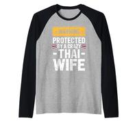 Warning Protected by A Crazy Thai Wife Manche Raglan