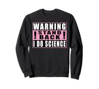 Warning Stand Back I Do Science Drôle Chimie Sweatshirt