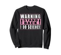 Warning Stand Back I Do Science Drôle Chimie Sweatshirt
