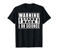 Warning Stand Back I Do Science Drôle Chimie T-Shirt