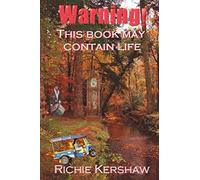 Warning! This Book May Contain Life