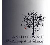 Ashdowne - Warning to The Curious
