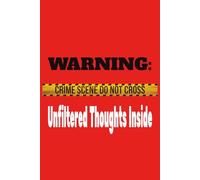 WARNING: Unfiltered Thoughts Inside: The Official Archive of My Internal Monologue.