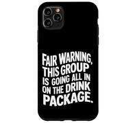 Warning We're All in on The Drink Package - Coque pour iPhone 11 Pro Max