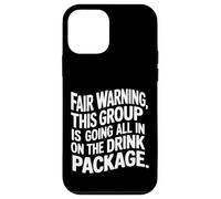 Warning We're All in on The Drink Package - Coque pour iPhone 12 Mini
