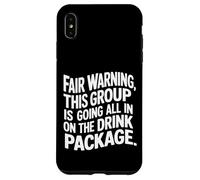 Warning We're All in on The Drink Package - Coque pour iPhone XS Max
