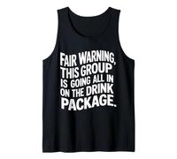 Warning We're All in on The Drink Package - Débardeur