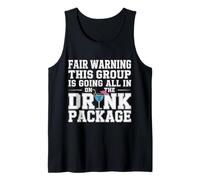 Warning We're All in on The Drink Package - Débardeur