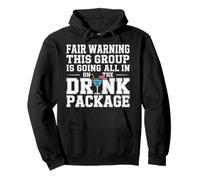 Warning We're All in on The Drink Package - Sweat à Capuche