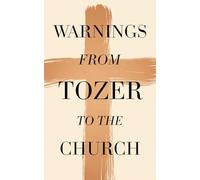 Warnings from Tozer to the Church