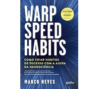 Warp Speed Habits - Como Criar Hábitos De Sucesso