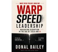 Warp Speed Leadership: Navigating Disruption in the Age of Tesla and AI