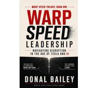 Warp Speed Leadership: Navigating Disruption in the Age of Tesla and AI