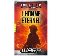 Warp - Tome 3 - L'homme Éternel