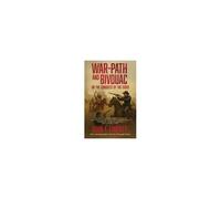 Warpath And Bivouac, Or The Conquest Of The Sioux