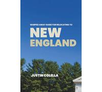 Warped Away Guide For Relocating to New England: What No One Tells You About Relocation - Until Now!