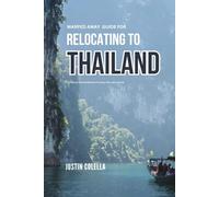 Warped Away Guide For Relocating to Thailand: What No One Tells You About Relocation - Until Now!