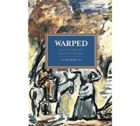 Warped: Gay Normality and Queer Anti-Capitalism - [Version Originale] Peter Drucker (Auteur)
