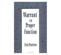Warrant and Proper Function Alvin Plantinga (Auteur)