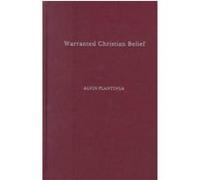 Warranted Christian Belief Alvin Plantinga (Auteur)