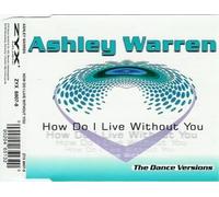 Warren, Ashley - How Do I Live Without You