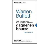 Warren Buffet - 2e éd.: 24 leçons pour gagner en bourse