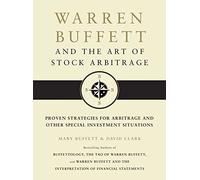 Warren Buffett and the Art of Stock Arbitrage: Proven Strategies for Arbitrage and Other Special Investment Situations