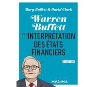 Warren Buffett et l'interpretation des états financiers 2nde édition - Mary Buffett - Maxima - broché - Etude