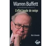 Warren Buffett. La biographie officielle, l'effet boule de neige