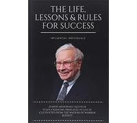 Warren Buffett: The Life, Lessons & Rules For Success