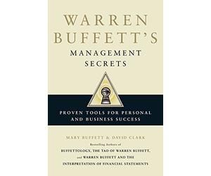 Warren Buffett's Management Secrets: Proven Tools for Personal and Business Success by Mary Buffett (5-Jan-2012) Paperback