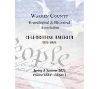 Warren County Genealogical & Historical Association Bulletin, Volume XXXV, Edition 1