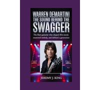 Warren DeMartini: The Sound Behind the Swagger: The Ratt Guitarist Who Shaped 80s Metal, Mastered Melody, and Defined a Generation