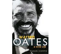 Warren Oates: A Wild Life