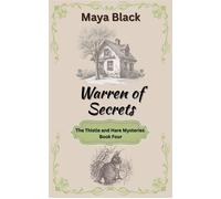 Warren of Secrets The Thistle and Hare Mysteries, #4 - Maya Black - Maya Black - ebook (ePub) - Livre