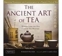 Warren Peltier The Ancient Art of Tea (Relié)