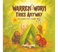 Warren the Worm Tries Anyway: Big Lessons From a Little Worm
