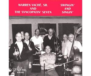 Warren Vache Sr. & the Syncopatin Seven - Swingin' And Singin'
