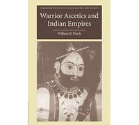 Warrior Ascetics and Indian Empires