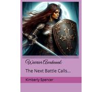 Warrior Awakened:: The Next Battle Calls...