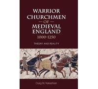 Warrior Churchmen of Medieval England, 1000-1250: Theory and Reality