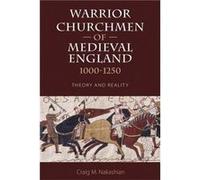 Warrior Churchmen of Medieval England 10001250 by Craig M Customer Nakashian Craig M Nakashian, (Auteur)
