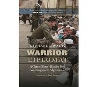 Warrior Diplomat: A Green Beret's Battles from Washington to Afghanistan