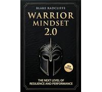 Warrior Mindset 2.0: The Next Level of Resilience and Performance