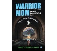 Warrior Mom, Lone Survivor