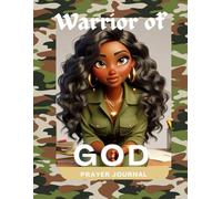 Warrior Of God: The everyday prayer Journal