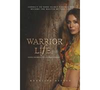 Warrior of Life: Your Journey to Enlightenment